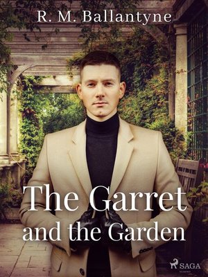 cover image of The Garret and the Garden